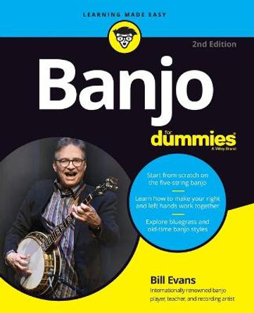 Banjo For Dummies – Book + Online Video & Audio Instruction, 2nd Edition by W Evans