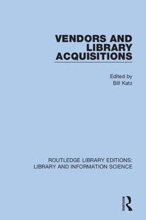 Vendors and Library Acquisitions by Bill Katz