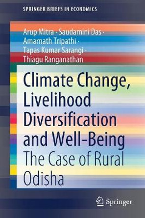 Climate Change, Livelihood Diversification and Well-Being: The Case of Rural Odisha by Arup Mitra