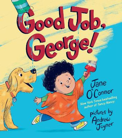 Good Job, George! by Jane O'Connor