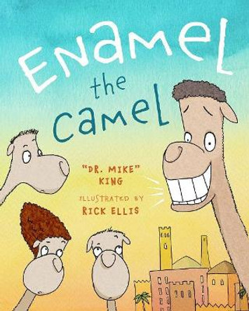 Enamel the Camel by Mike King