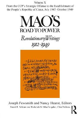 Mao's Road to Power: Revolutionary Writings: Volume X by Stuart R. Schram