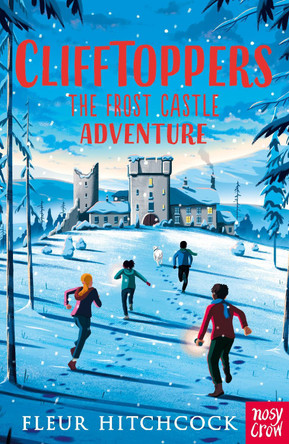Clifftoppers: The Frost Castle Adventure by Fleur Hitchcock