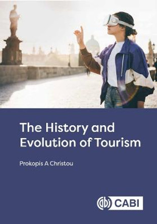 The History and Evolution of Tourism by Dr Prokopis A Christou