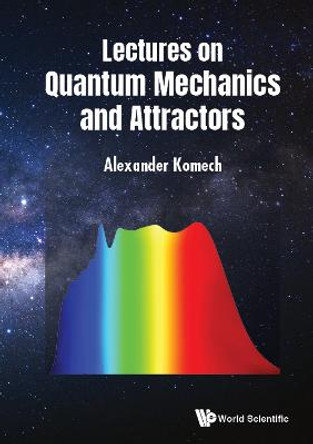 Lectures On Quantum Mechanics And Attractors by Alexander Komech