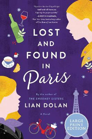 Lost And Found In Paris: A Novel [Large Print] by Lian Dolan