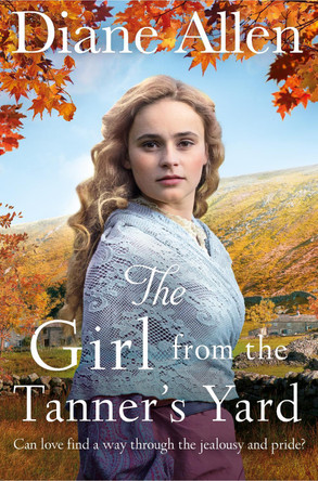 The Girl from the Tanner's Yard by Diane Allen
