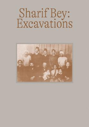 Sharif Bey: Excavations by Sharif Bey