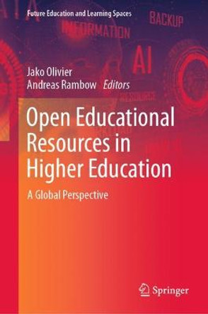 Open Educational Resources in Higher Education: A Global Perspective by Jako Olivier