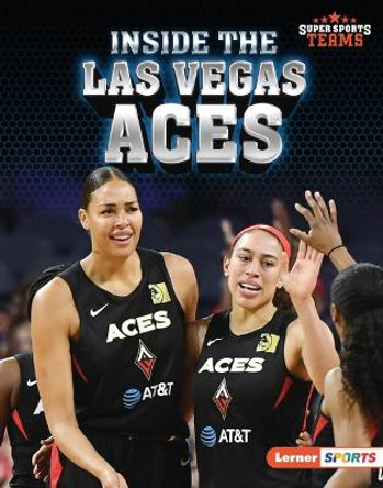 Inside the Las Vegas Aces by Anne E Hill