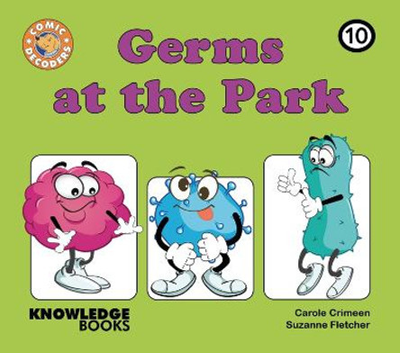 Germs at the Park: Book 10 by Carole Crimeen