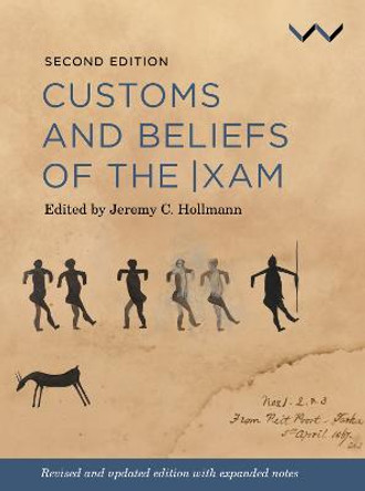 Customs and Beliefs of the |xam by Jeremy Hollmann