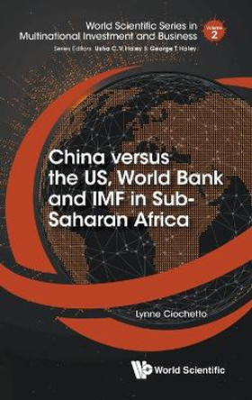 China Versus The Us, World Bank And Imf In Sub-saharan Africa by Lynne Ciochetto