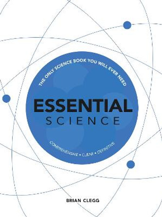 Essential Science: The Only Science Book You Will Ever Need by Brian Clegg