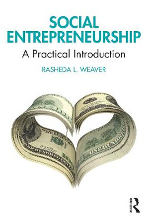 Social Entrepreneurship: A Practical Introduction by Rasheda L. Weaver