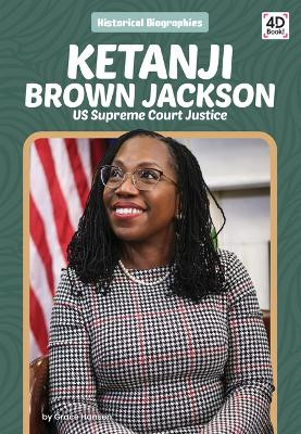 Ketanji Brown Jackson: Us Supreme Court Justice by Grace Hansen