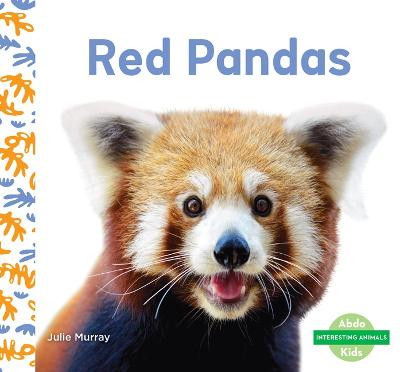 Red Pandas by Julie Murray