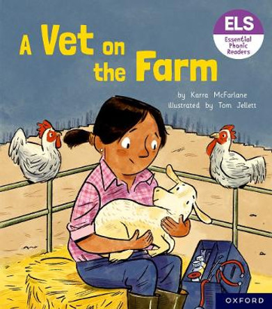 Essential Letters and Sounds: Essential Phonic Readers: Oxford Reading Level 3: A Vet on the Farm by Karra McFarlane