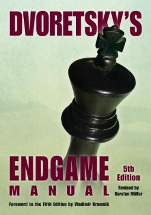 Dvoretsky's Endgame Manual by Mark Dvoretsky