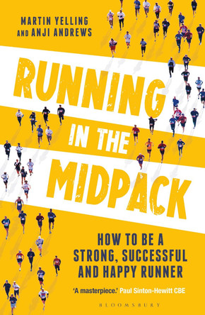 Running in the Midpack: How to be a Strong, Successful and Happy Runner by Martin Yelling