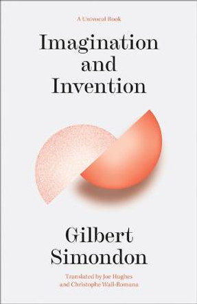 Imagination and Invention by Gilbert Simondon