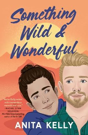 Something Wild & Wonderful by Anita Kelly