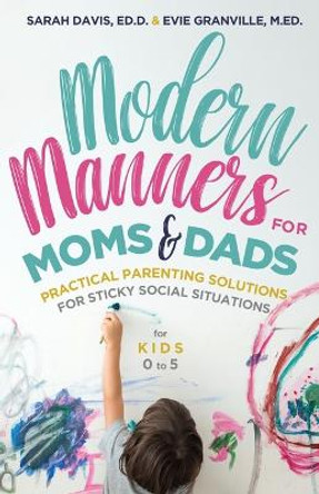 Modern Manners for Moms & Dads by M.Ed. Evie Granville