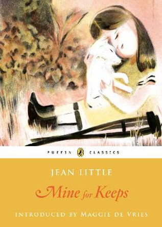 Mine For Keeps: Puffin Classics Edition by Jean Little