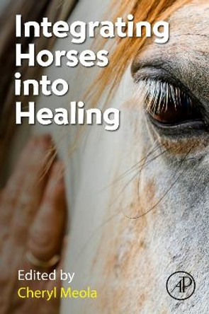 Integrating Horses into Healing by Cheryl Meola