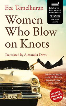 Women Who Blow on Knots by Ece Temelkuran