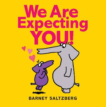 We Are Expecting You by Barney Saltzberg