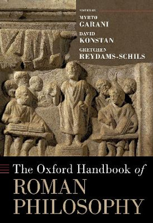 The Oxford Handbook of Roman Philosophy by Myrto Garani