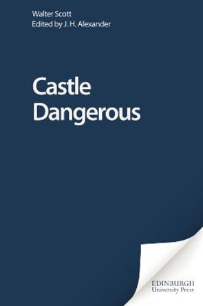 Castle Dangerous by Sir Walter Scott