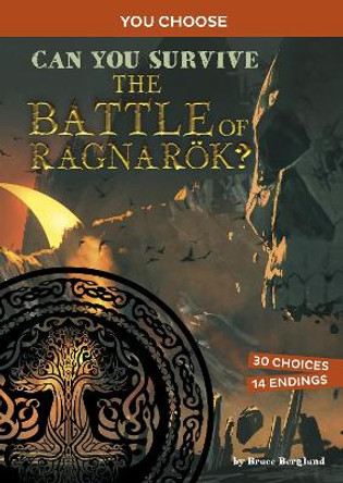 Can You Survive the Battle of Ragnarök?: An Interactive Mythological Adventure by Bruce Berglund