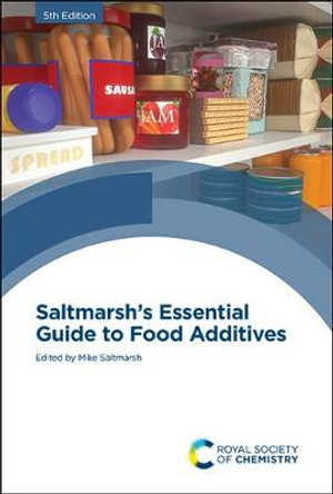 Saltmarsh's Essential Guide to Food Additives by Mike Saltmarsh