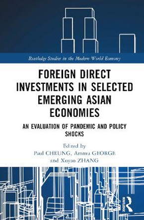 Foreign Direct Investments in Emerging Asia: An Evaluation of Pandemic and Policy Shocks by Paul CHEUNG