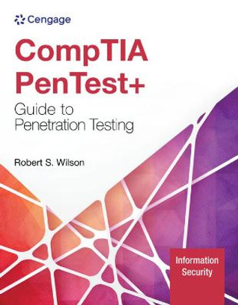 CompTIA PenTest+ Guide to Penetration Testing by Rob Wilson