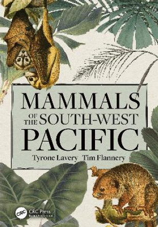 Mammals of the South-West Pacific by Tyrone Lavery