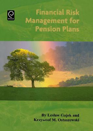 Financial Risk Management for Pension Plans by L. Gajek