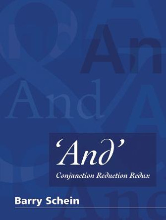 'And': Conjunction Reduction Redux by Barry Schein