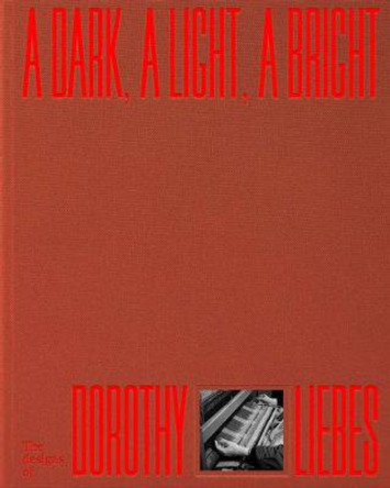 A Dark, A Light, A Bright: The Designs of Dorothy Liebes by Alexa Griffith Winton