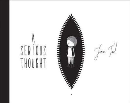 A Serious Thought by Jonas Taul