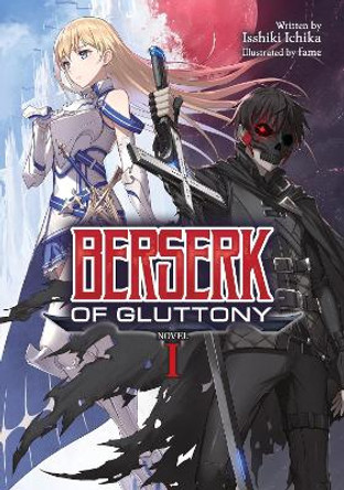 Berserk of Gluttony (Light Novel) Vol. 1 by Isshiki Ichika