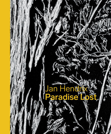 Jan Hendrix: Paradise Lost by Jan Hendrix