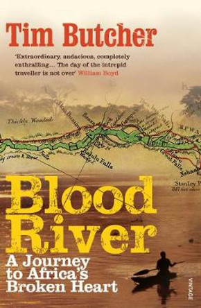 Blood River: A Journey to Africa's Broken Heart (Vintage Voyages) by Tim Butcher