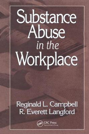 Substance Abuse in the Workplace by Reginald Campbell