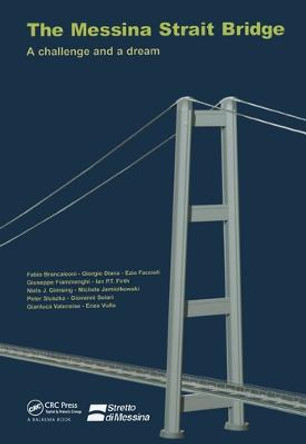 The Messina Strait Bridge: A Challenge and a Dream by Fabio Brancaleoni