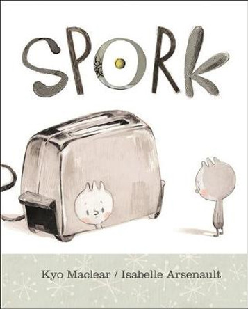 Spork by Kyo Maclear