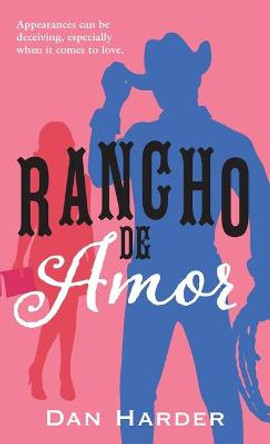 Rancho de Amor by Dan Harder