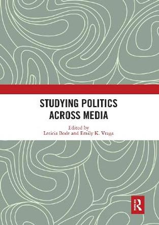 Studying Politics Across Media by Leticia Bode